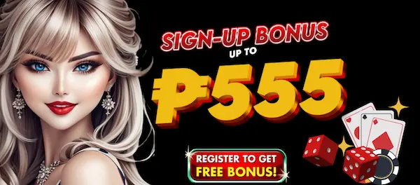 Sign-up bonus up to ₱555